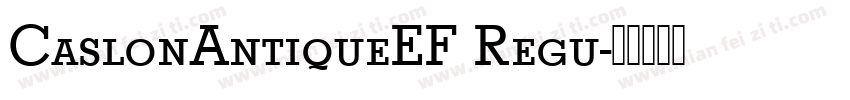 CaslonAntiqueEF Regu字体转换